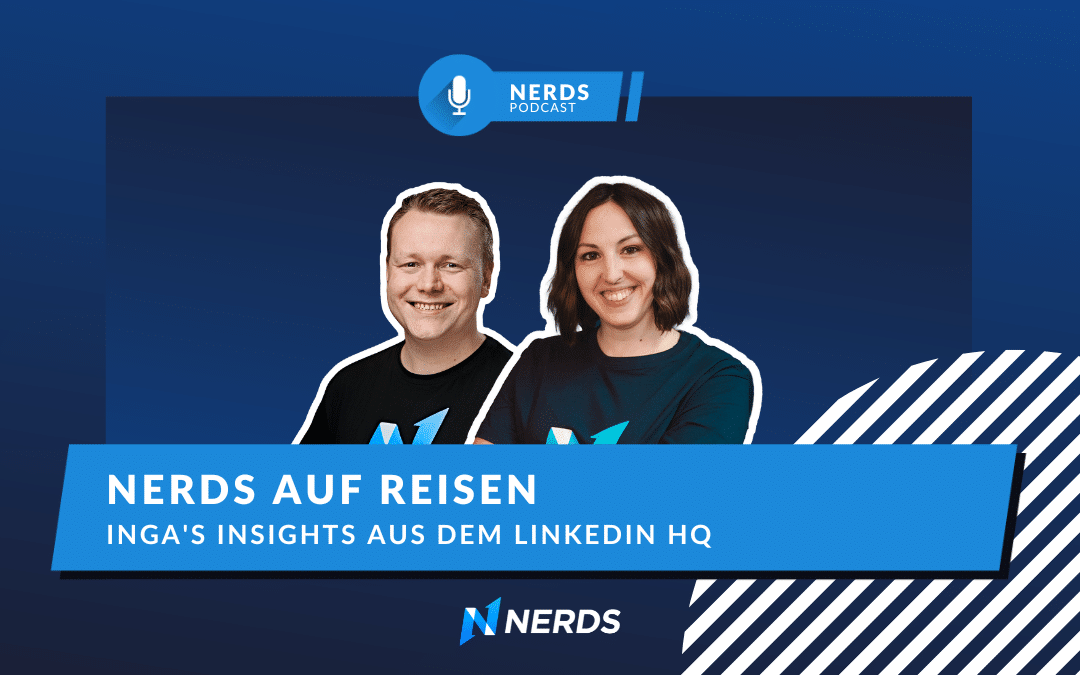 🚀 Nerds auf Reisen – Inga’s Insights aus dem LinkedIn HQ 🚀